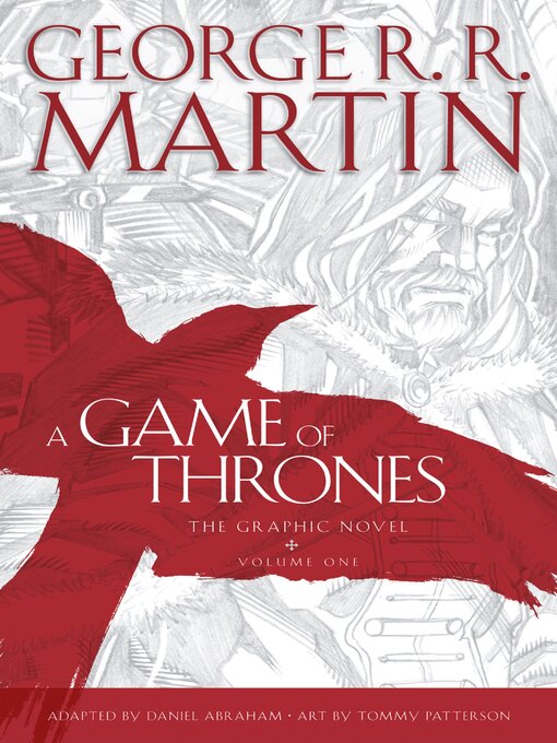 Title details for A Game of Thrones: Graphic Novel, Volume 1 by George R.R. Martin - Available